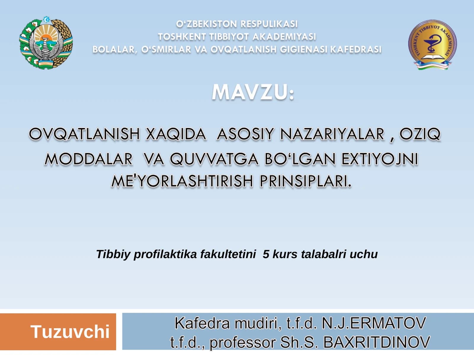 Maruza maqsadi: inson faoliyatida energiya miqdori va oziq-ovqat maxsulotlarining quvvatliligi turi