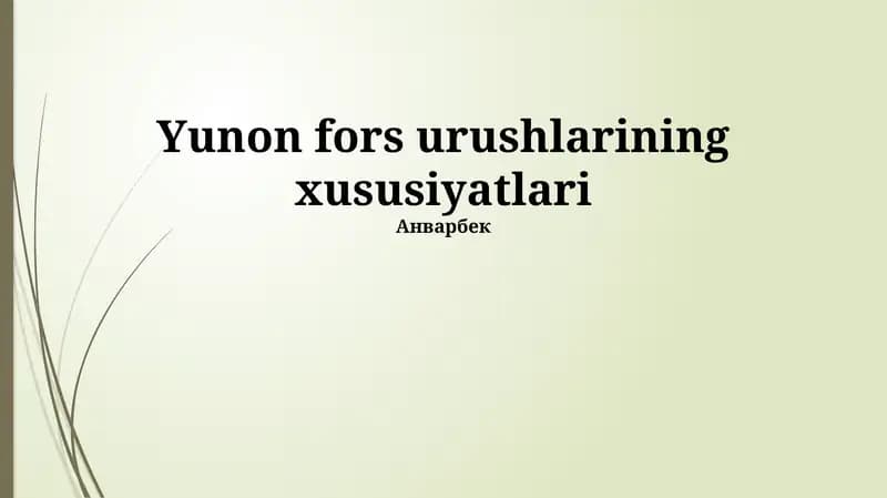 Yunon fors urushlarining xususiyatlari