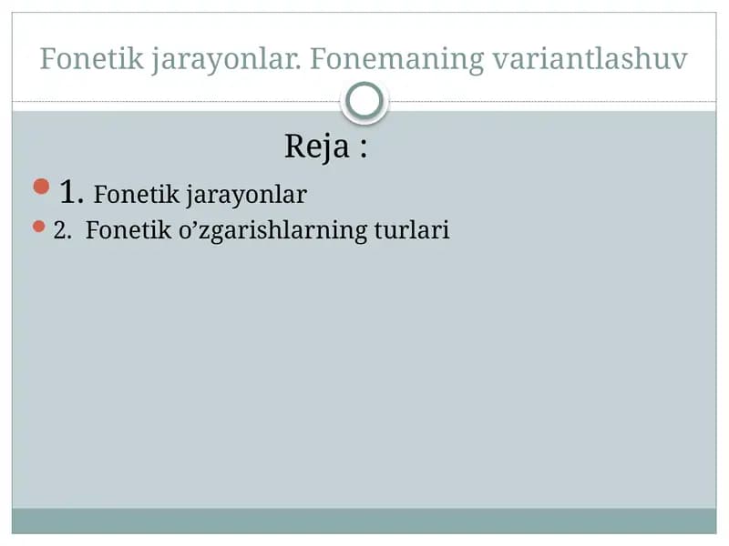 Fonetik jarayonlar. Fonemaning variantlashuv