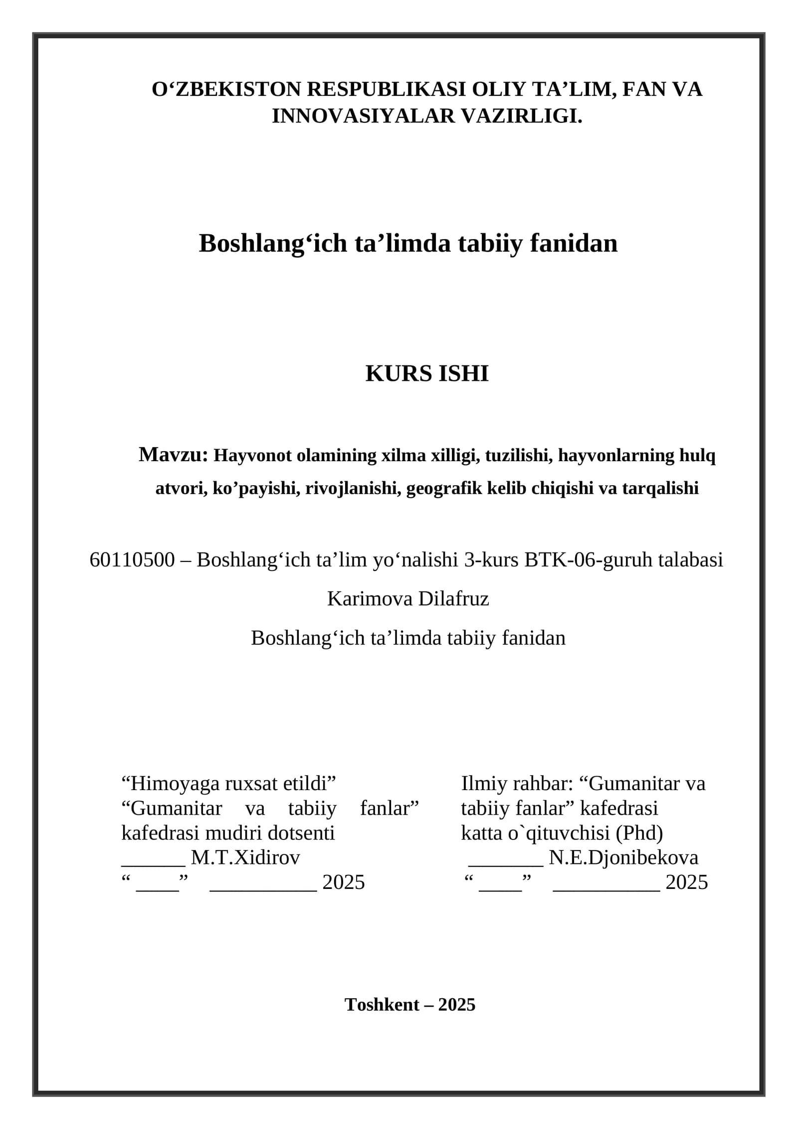 Hayvonot olamining xilma xilligi, tuzilishi, hayvonlarning hulq atvori, ko’payishi, rivojlanishi, geografik kelib chiqishi va tarqalishi KURS ISHI