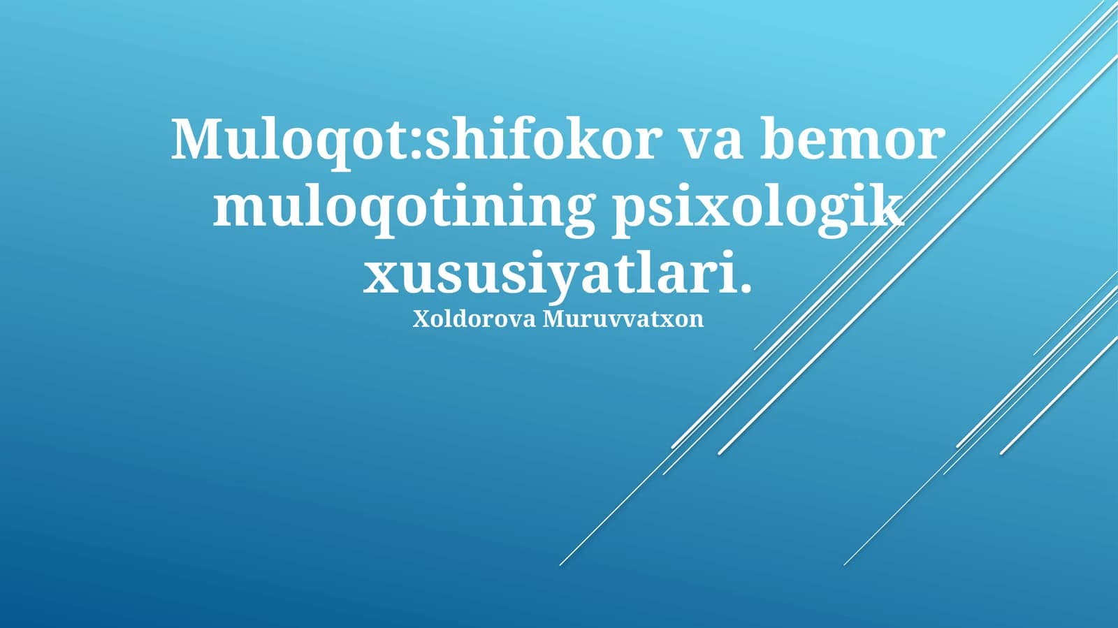 Muloqot:shifokor va bemor muloqotining psixologik xususiyatlari