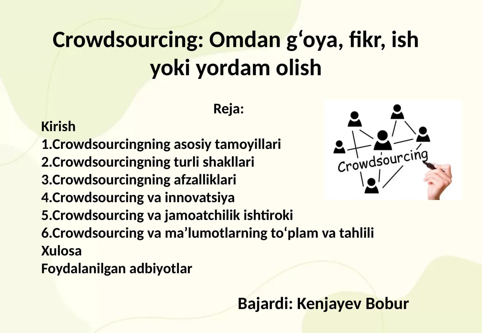 Crowdsourcing: Omdan g‘oya, fikr, ish yoki yordam olish
