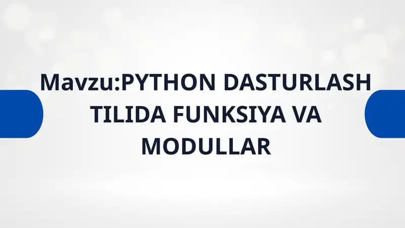 PYTHONDASTURLASH TILIDA FUNKSIYA VA MODULLAR