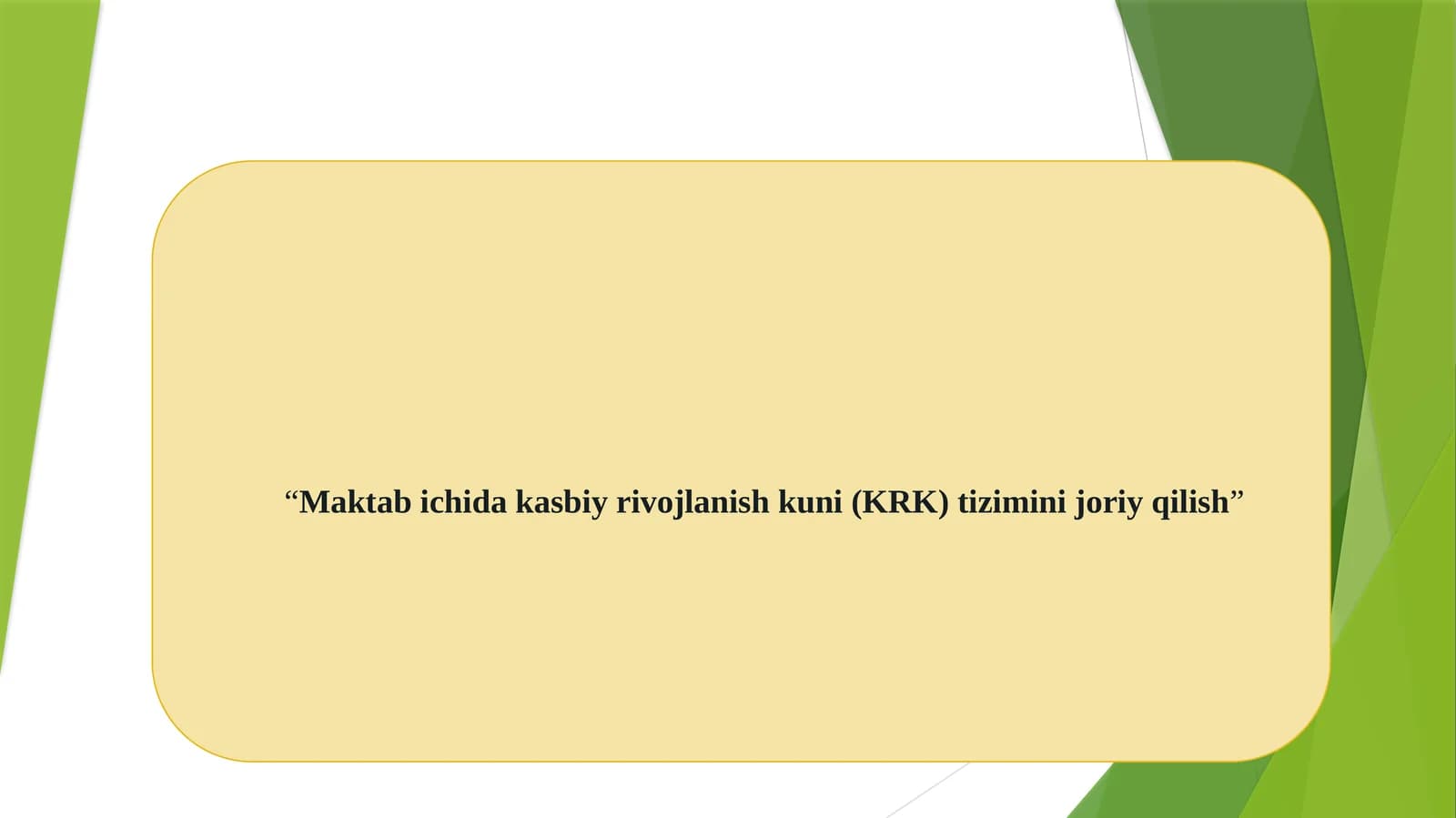 Maktab ichida kasbiy rivojlanishni (KRK) tizimini joriy qilish