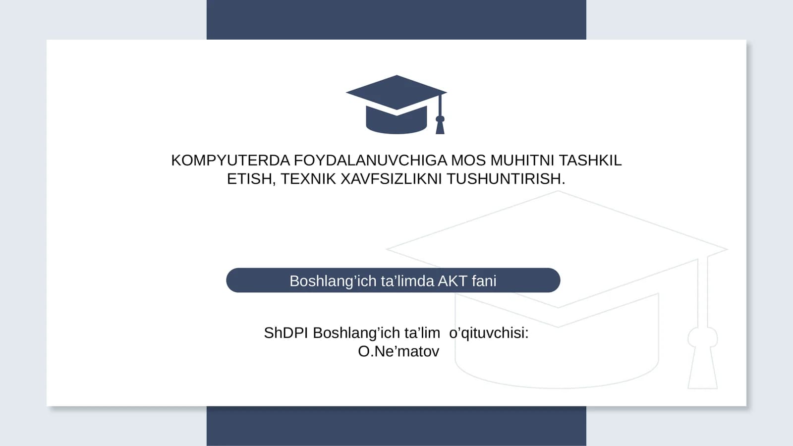 KOMPYUTERDA FOYDALANUVCHIGA MOS MUHITNI TASHKIL ETISH, TEXNIK XAVFSIZLIKNI TUSHUNTIRISH
