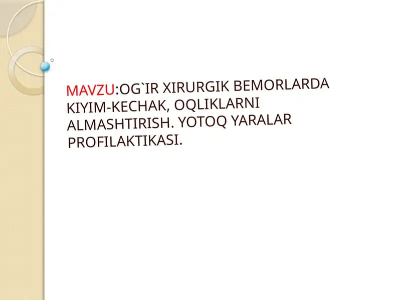 OG`IRXIRURGIK BEMORLARDA KIYIM-KECHAK,OQLIKLARNIALMASHTIRISH.YOTOQYARALARPROFILAKTIKASI