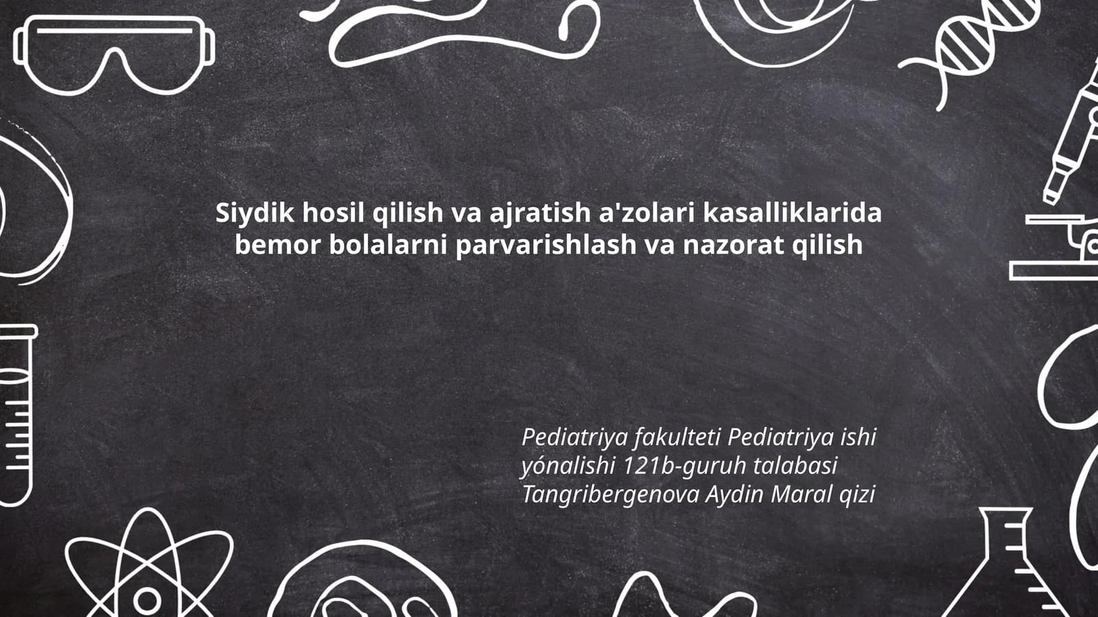 Siydik hosil qilish va ajratish a'zolari kasalliklarida bemor bolalarni parvarishlash va nazorat qilish