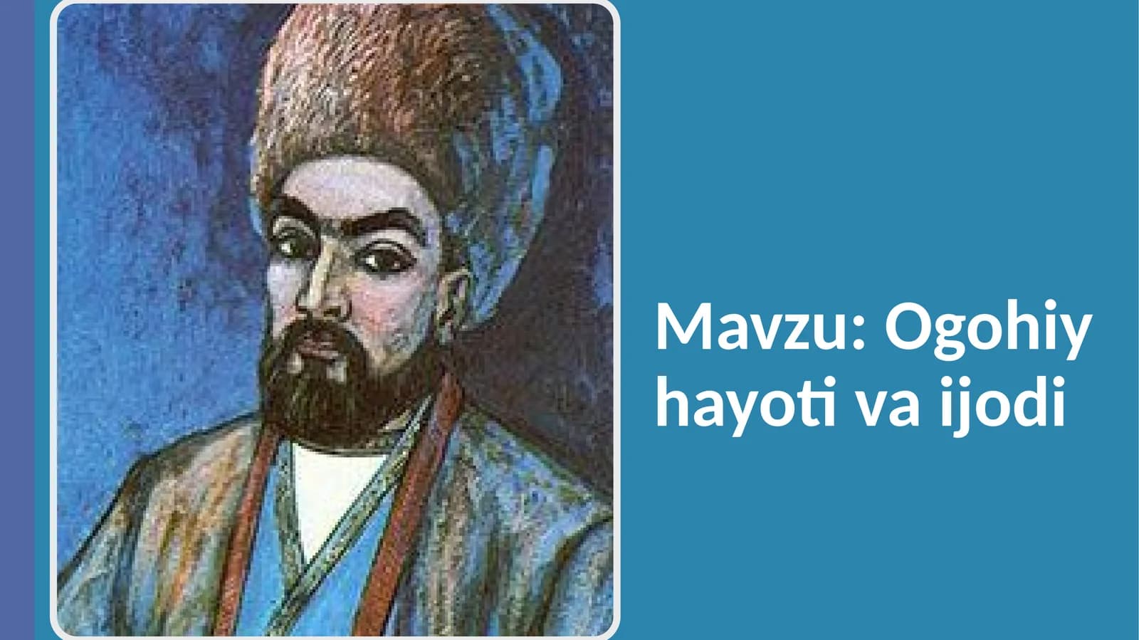 Ogahiy hayoti va ijodi