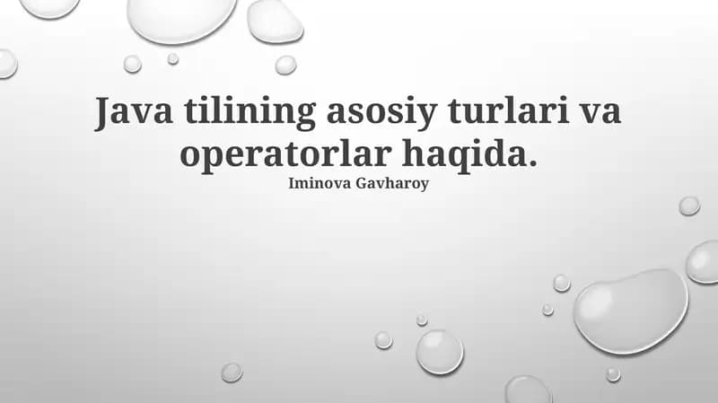 Java-ning ibtidoiy turlari va operatorlar