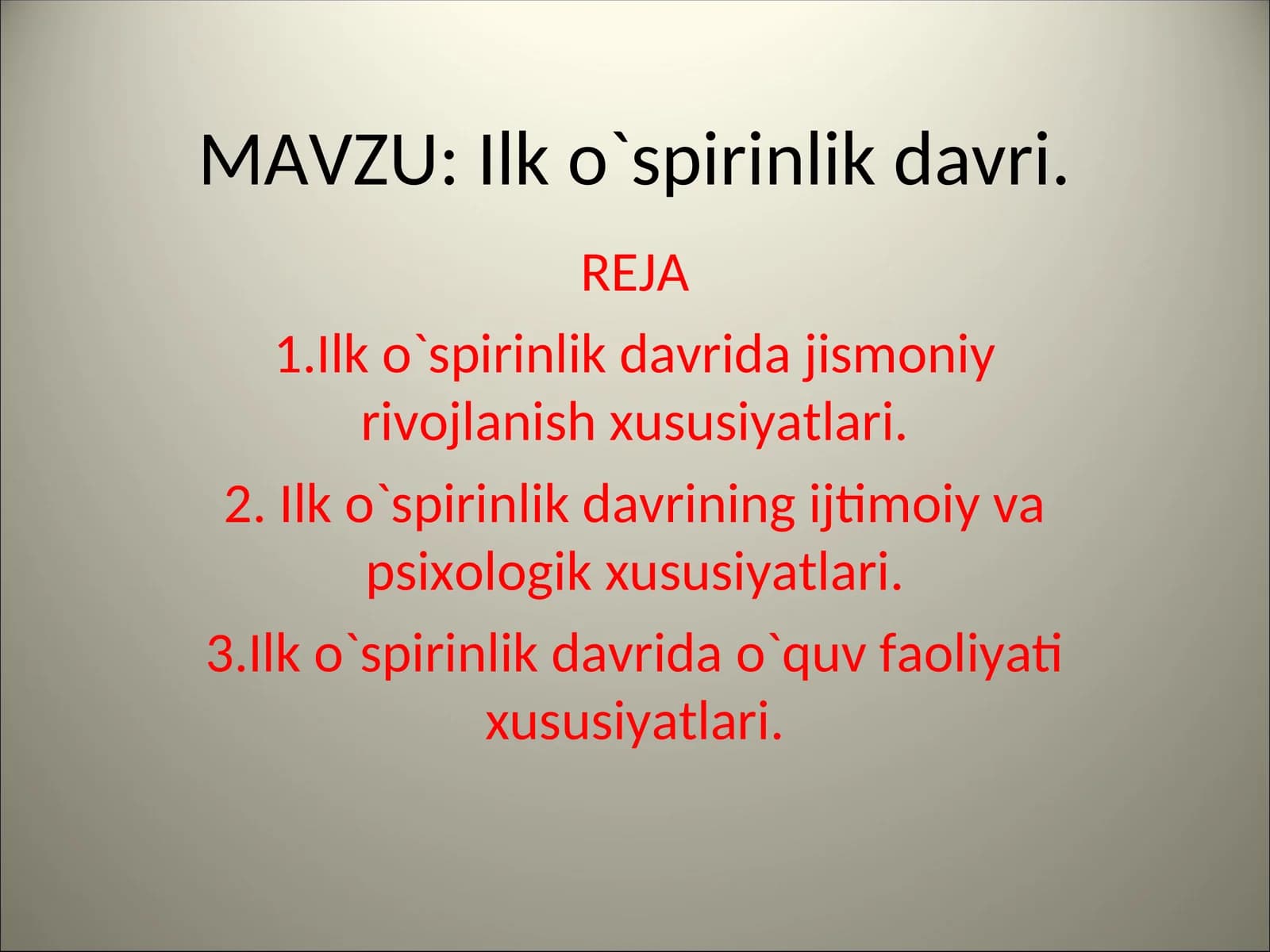Ilk o`spirinlik davri