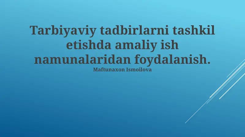 Tarbiyaviy tadbirlarni tashkil etishda amaliy ish namunalaridan foydalanish