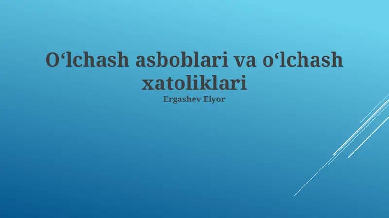 Oʻlchash asboblari va oʻlchash xatoliklari