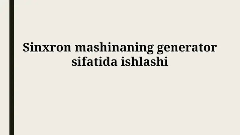 Sinkron mashinaning generatorsifatida ishlashi