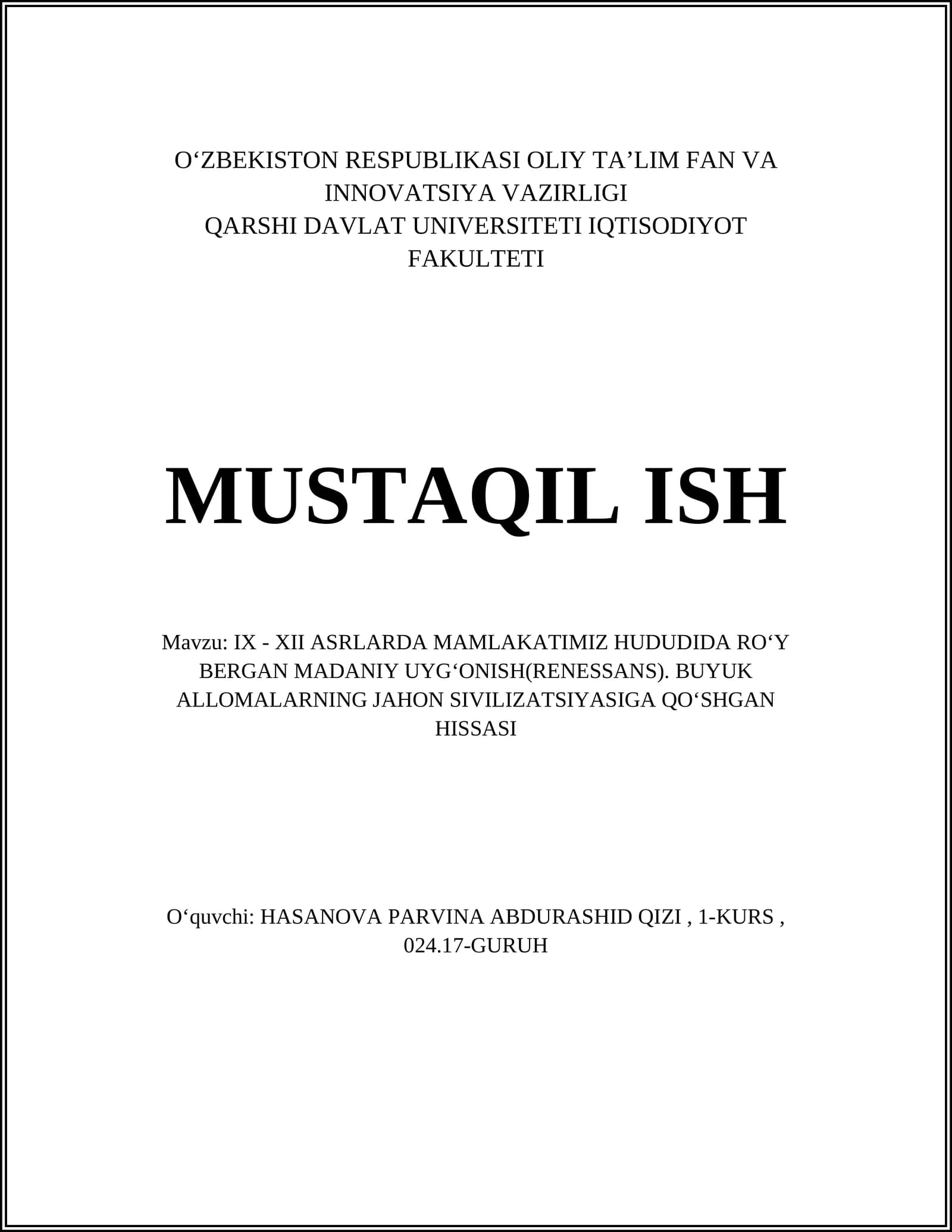 IX - XII ASRLARDA MAMLAKATIMIZ HUDUDIDA ROʻY BERGAN MADANIY UYGʻONISH(RENESSANS). BUYUK ALLOMALARNING JAHON SIVILIZATSIYASIGA QOʻSHGAN HISSASI