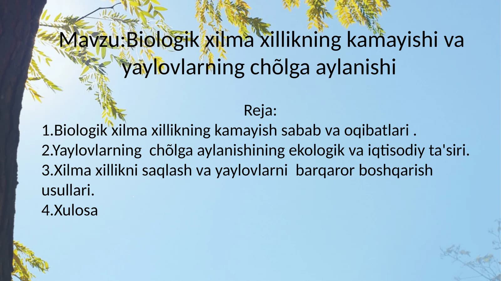 Biologik xilma xillikning kamayishi va yaylovlarning chõlga aylanishi