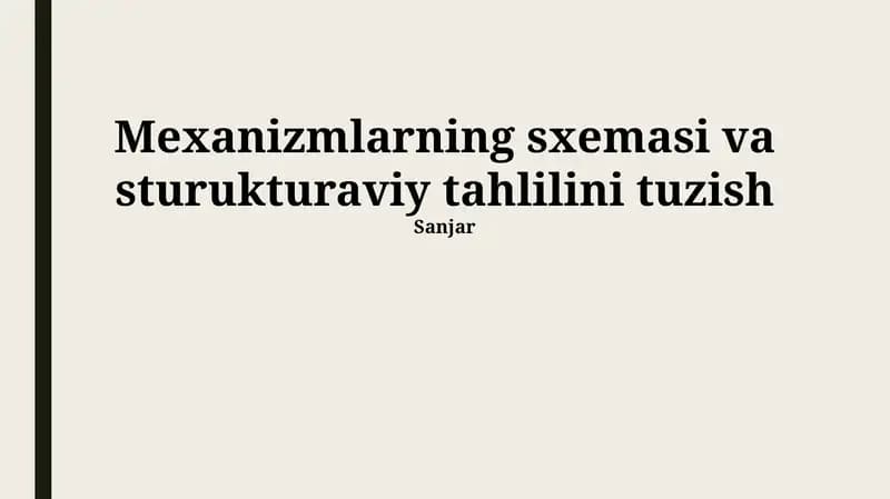 Mexanizmlarning sxemasi va sturukturaviy tahlilini tuzish