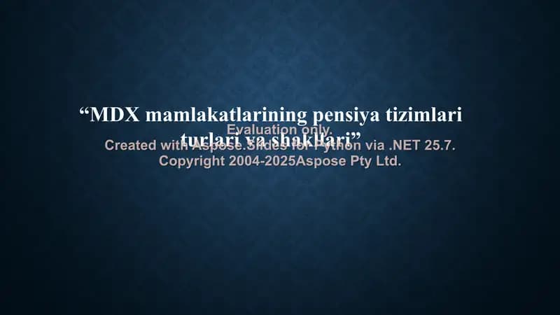 MDX mamlakatlarining pensiya tizimlari turlari va shakllari