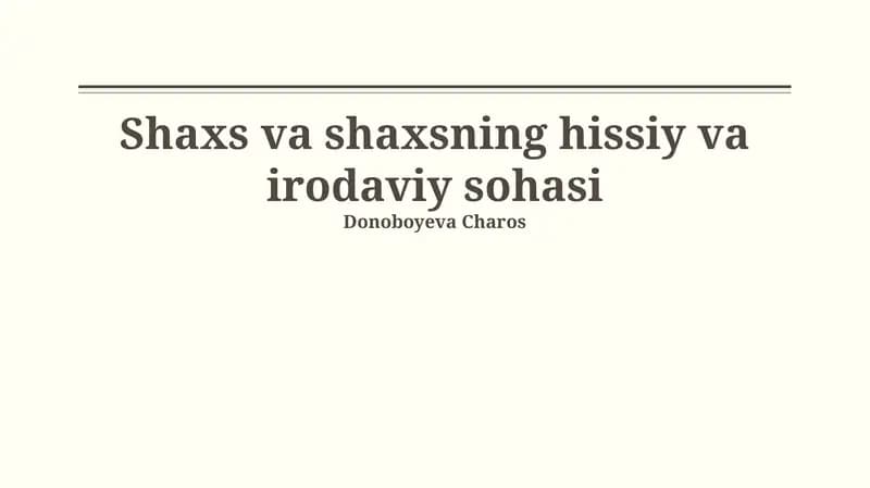 Shaxs va shaxsning hissiy va irodaviy sohasi