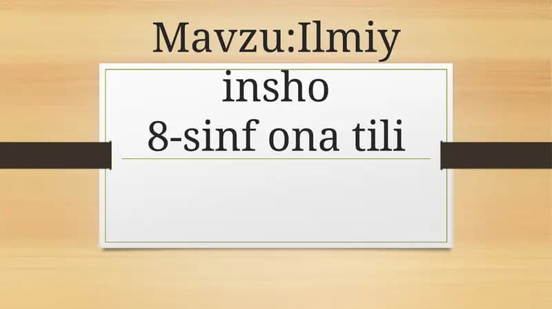 Ilmiy insho 8-sinf ona tili