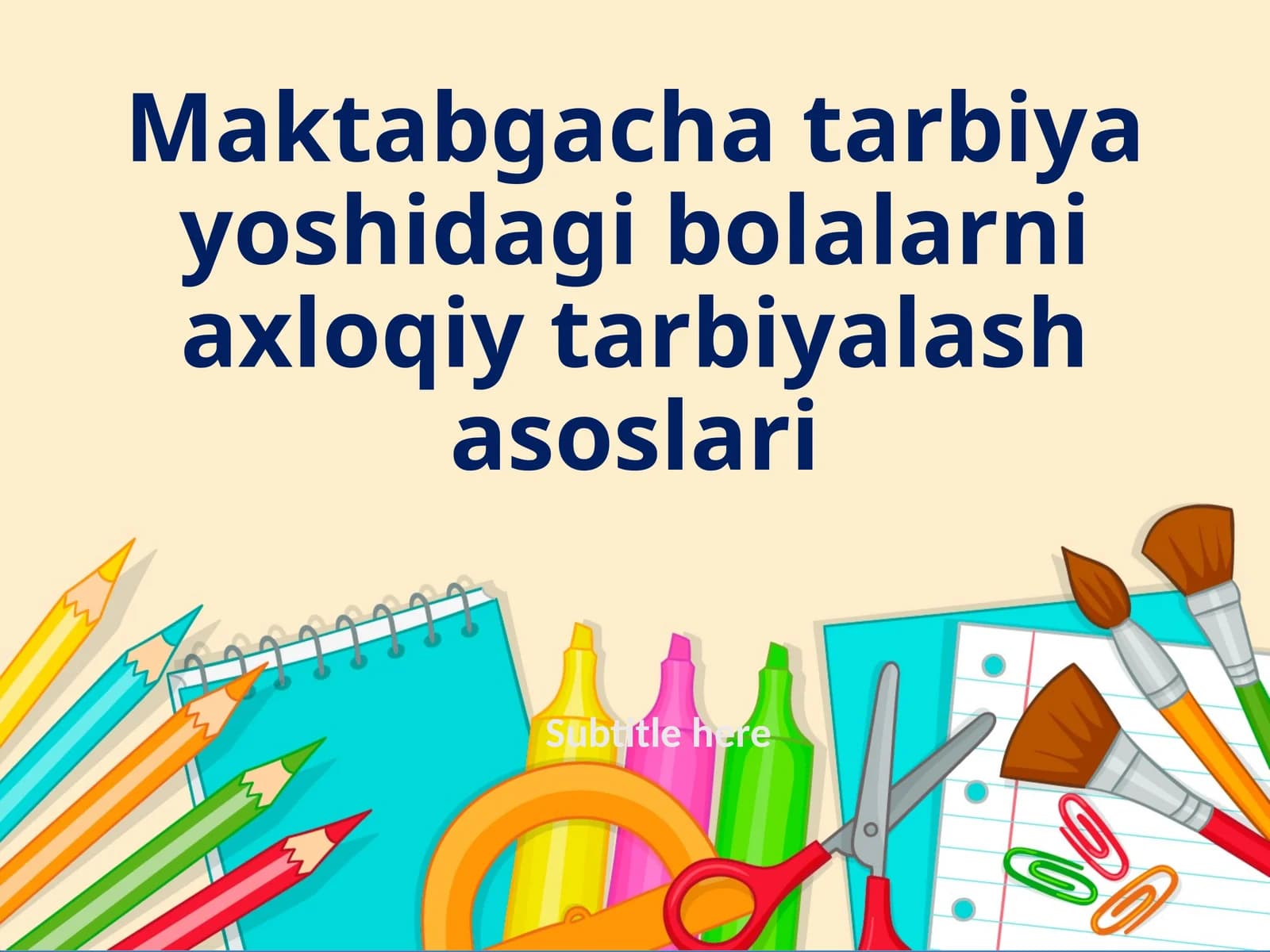 Maktabgachatarbiyayoshidagibolalarniaxloqiytarbiyalashasoslari