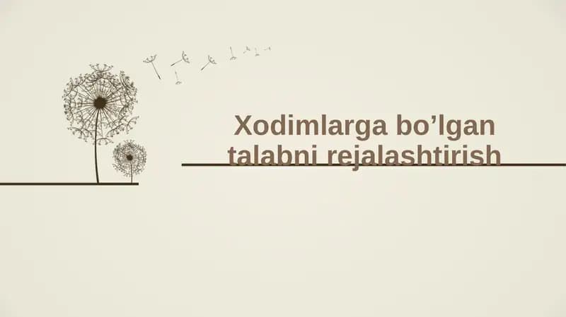 Xodimlarga bo’lgan talabni rejalashtirish