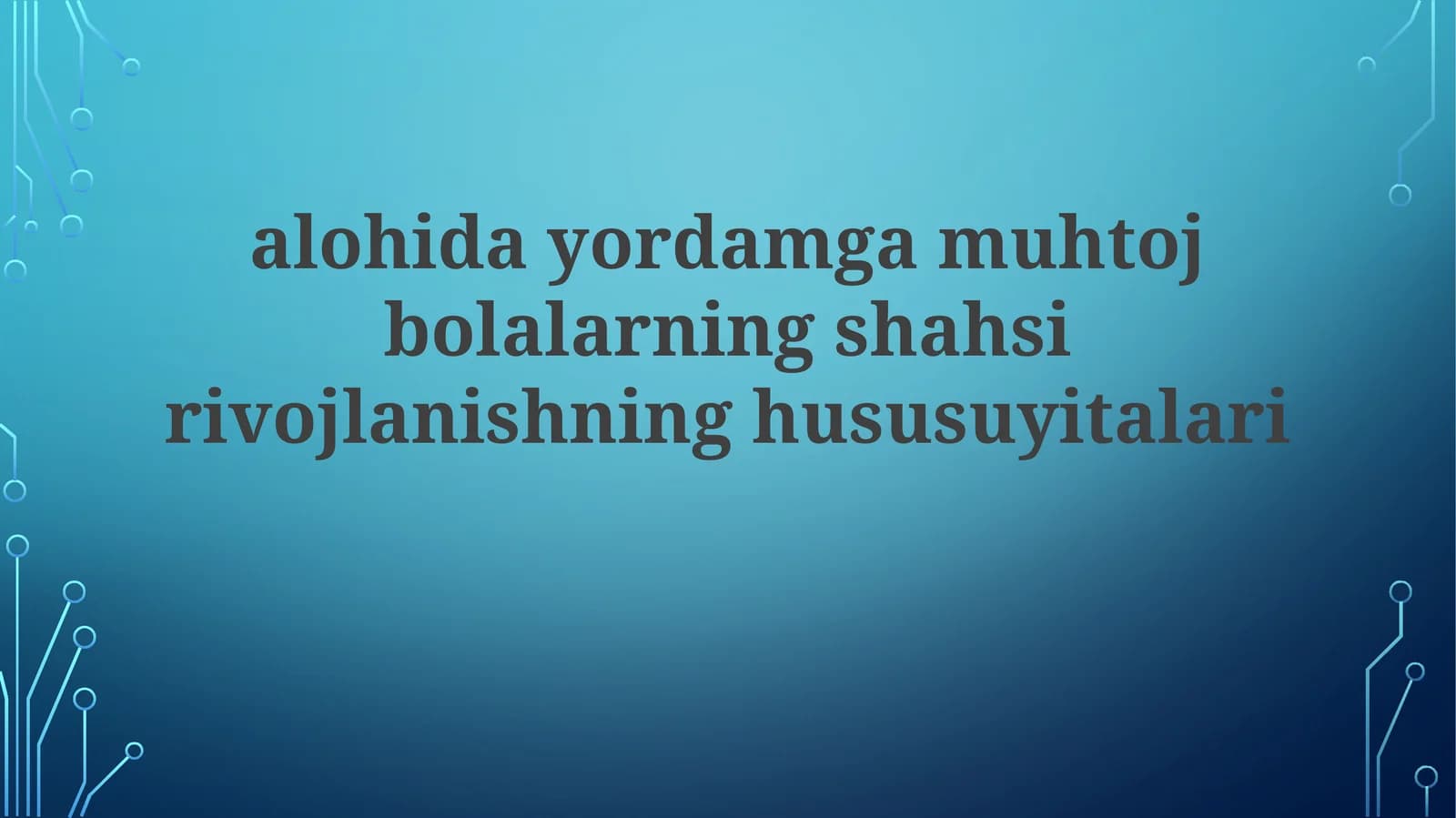 Maxsus yordamga muhtoj bolalarda shaxsiy rivojlanishning o'ziga xos xususiyatlari