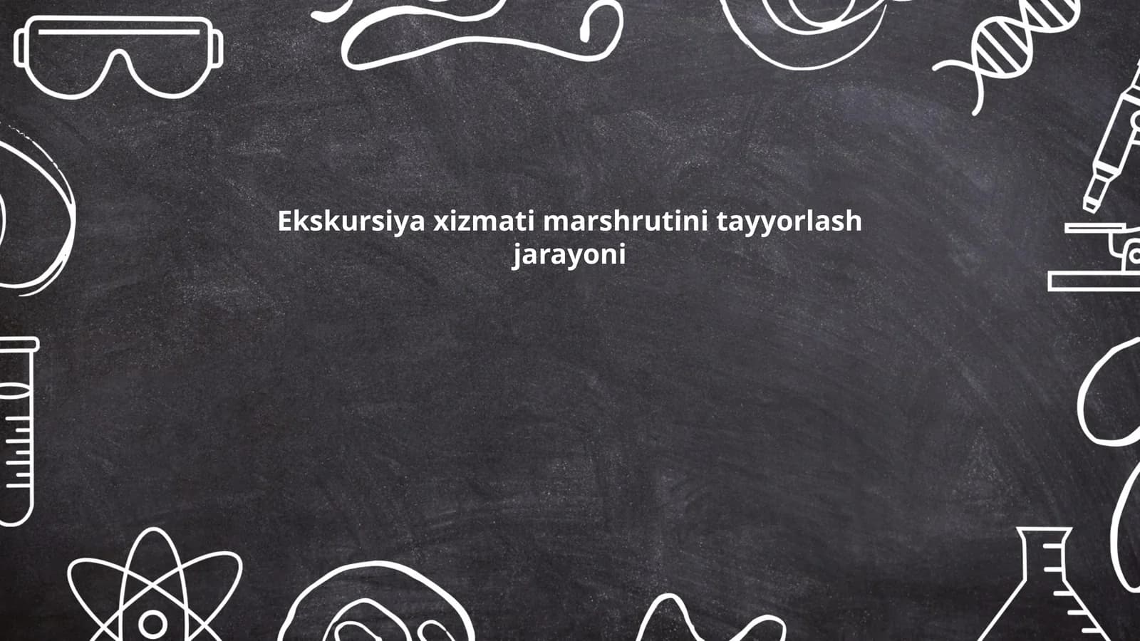 Ekskursiya xizmati marshrutini tayyorlash jarayoni
