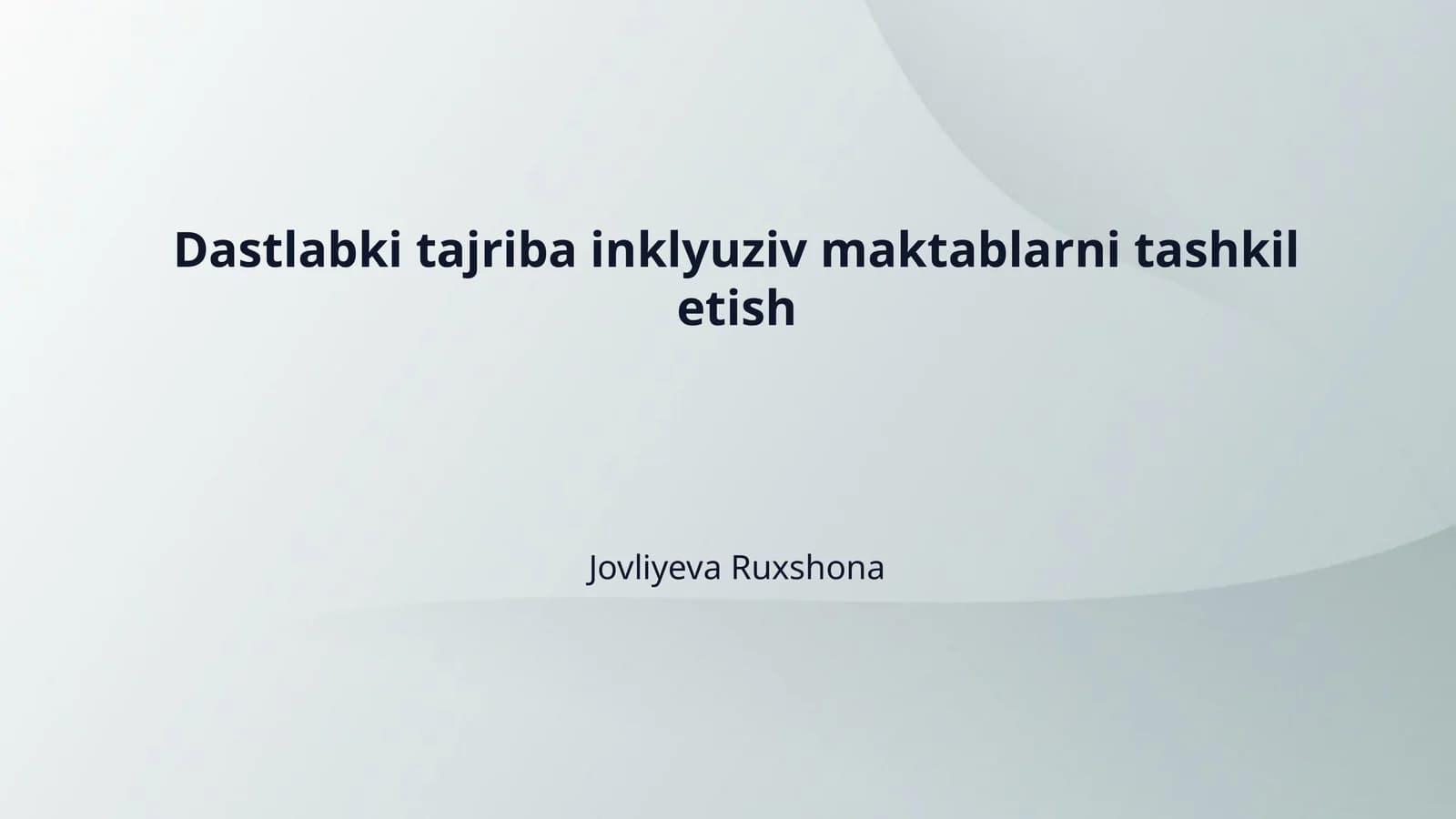 Dastlabki tajriba inklyuziv maktablarni tashkil etish