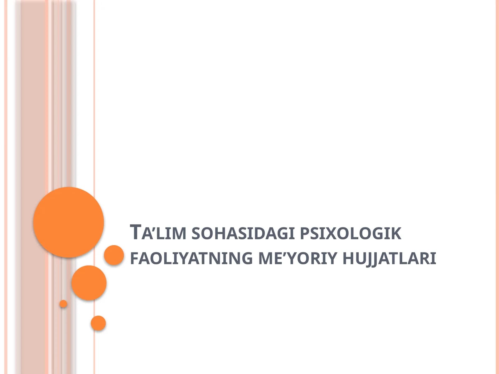 Ta’lim sohasidagi psixologik faoliyatning me’yoriy hujjatlari
