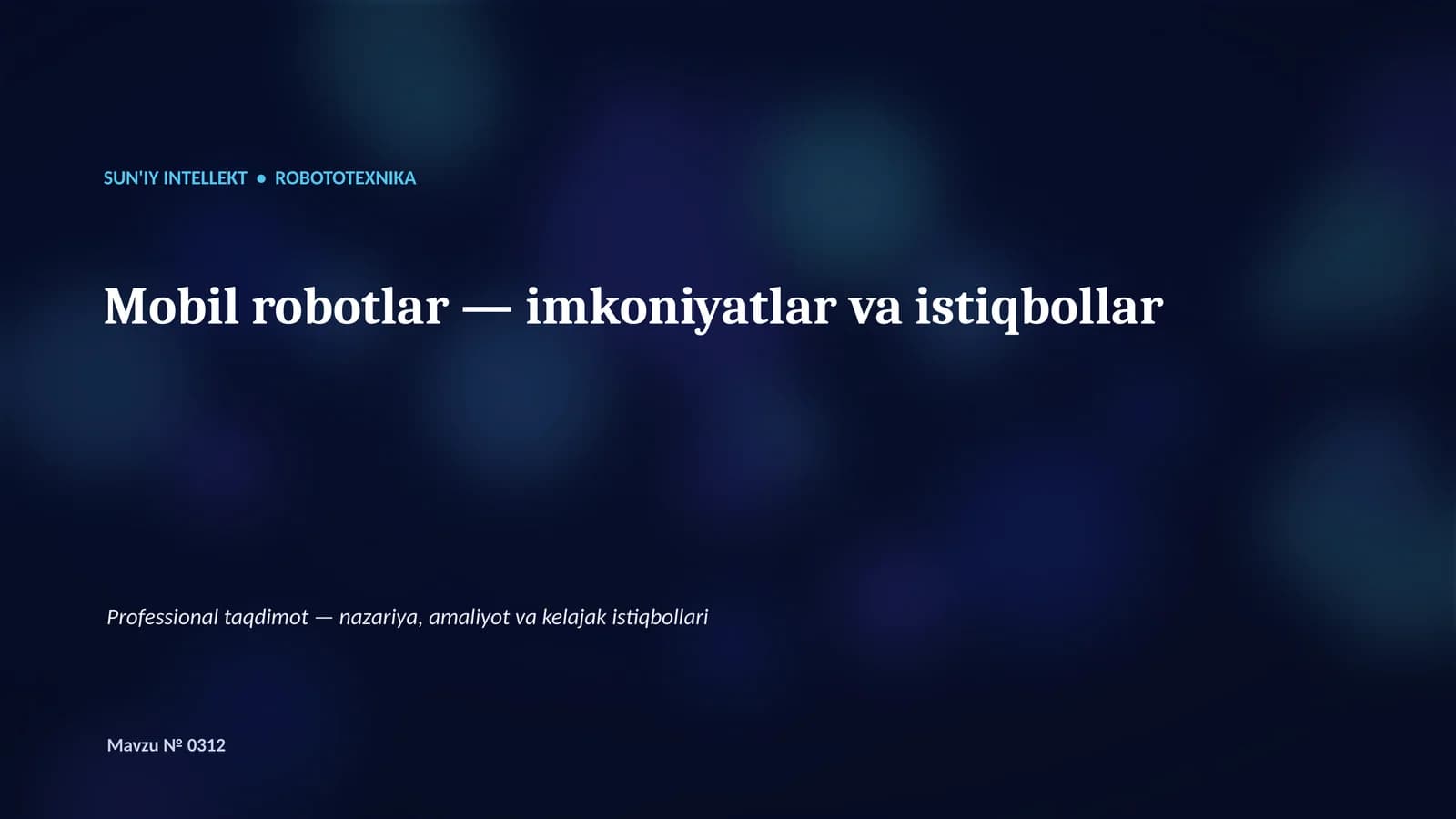SUN'IY INTELLEKT • ROBOTOTEXNIKA