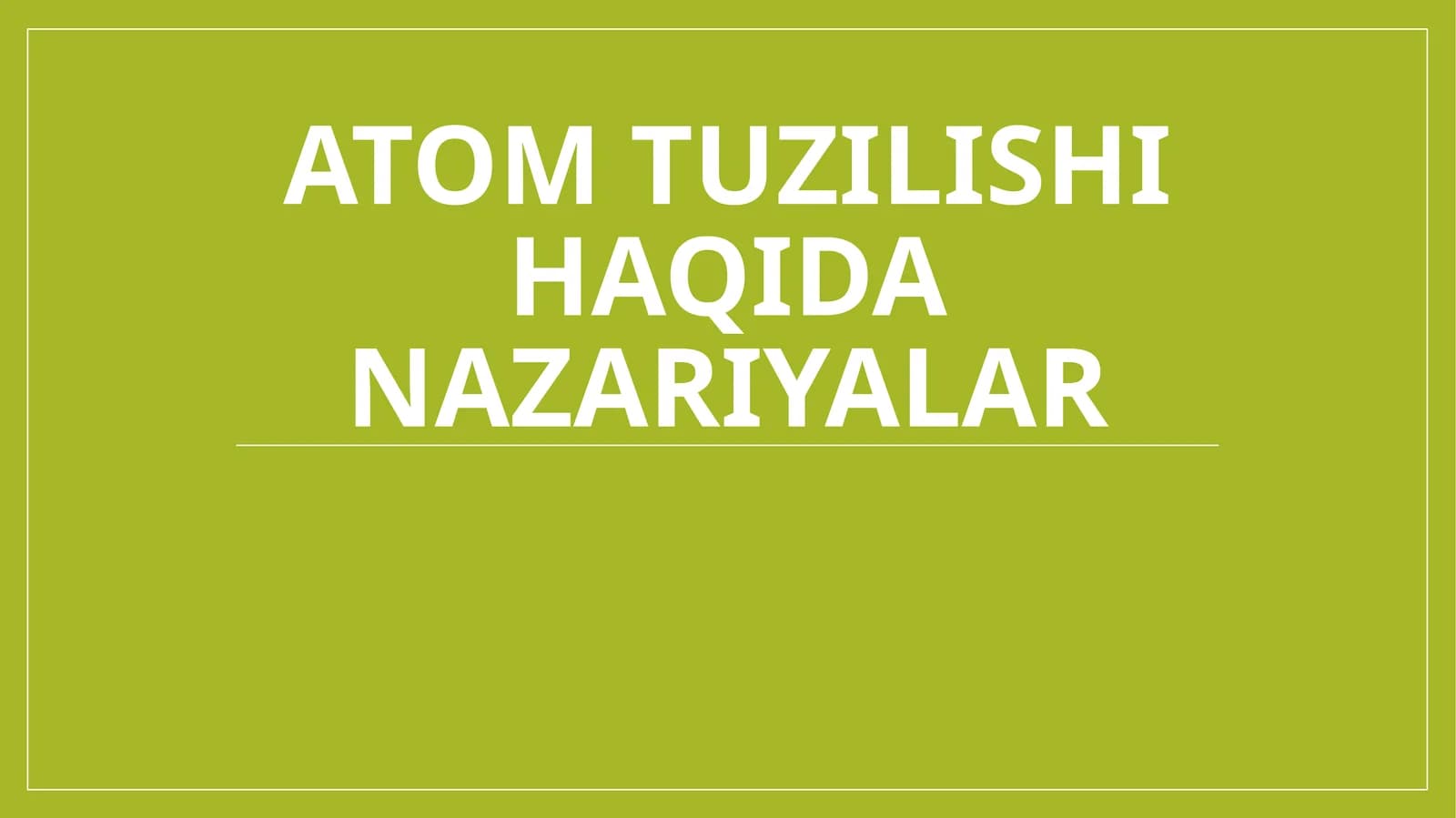 Atom tuzilishi haqida nazariyalar
