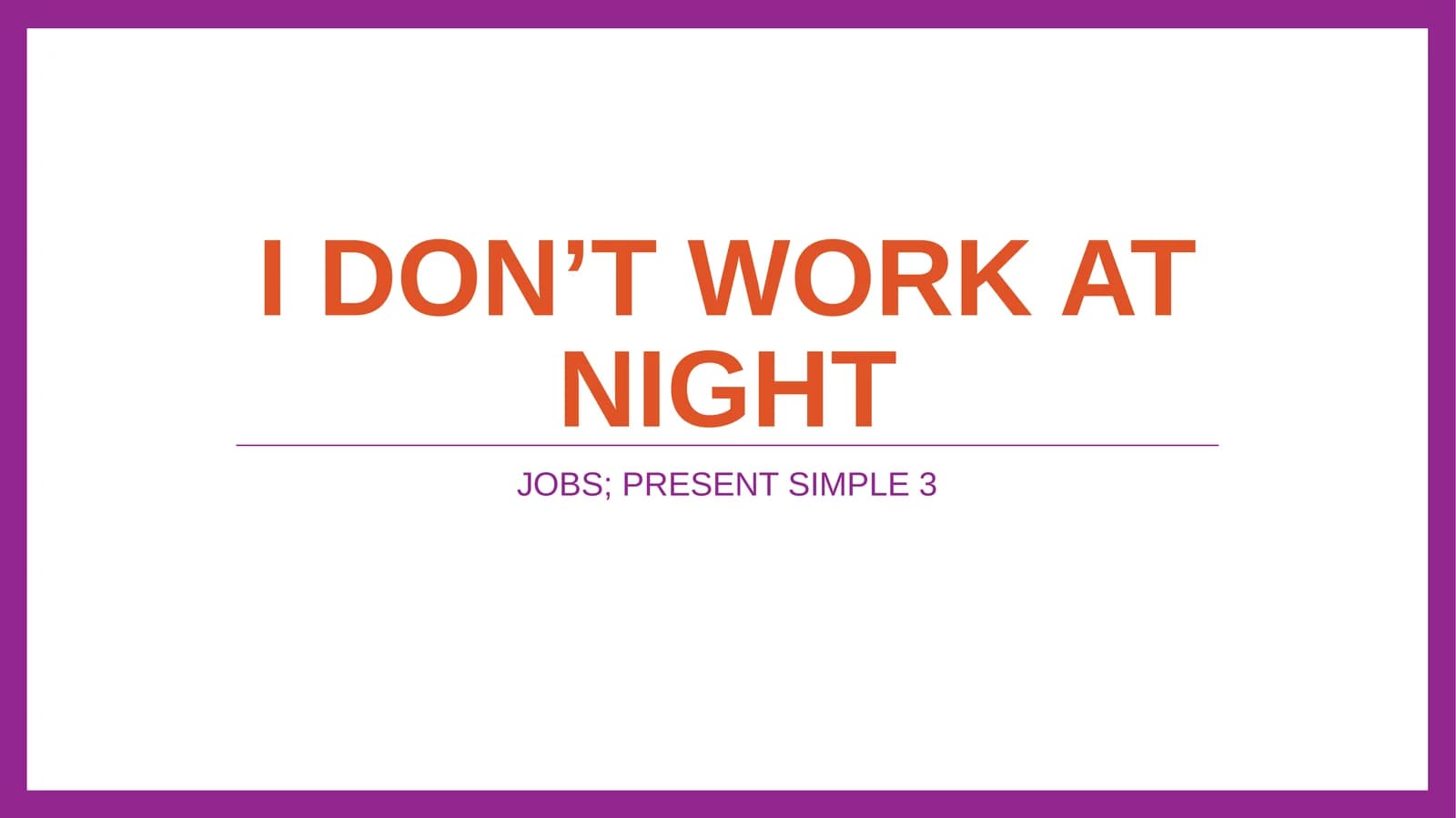 JOBS; PRESENT SIMPLE 3