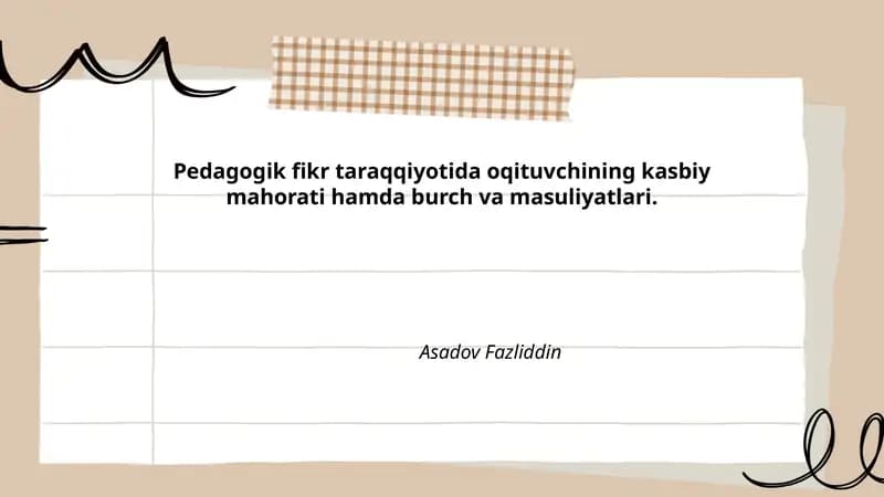 Pedagogik fikr taraqqiyotida oqituvchining kasbiy mahorati hamda burch va masuliyatlari