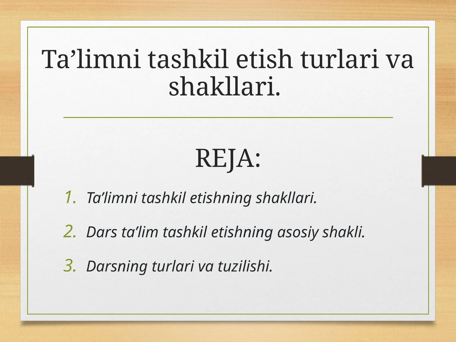 Ta’limni tashkil etish turlari va shakllari