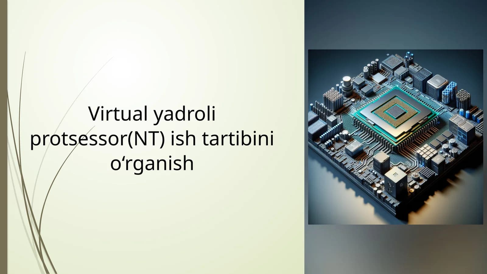 Virtual yadroli protsessor(NT) ish tartibini o‘rganish