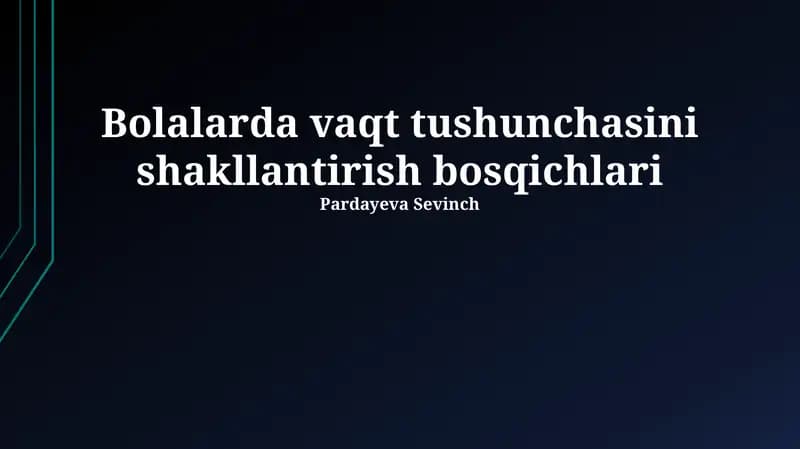Bolalarda vaqt tushunchasini shakllantirish bosqichlari