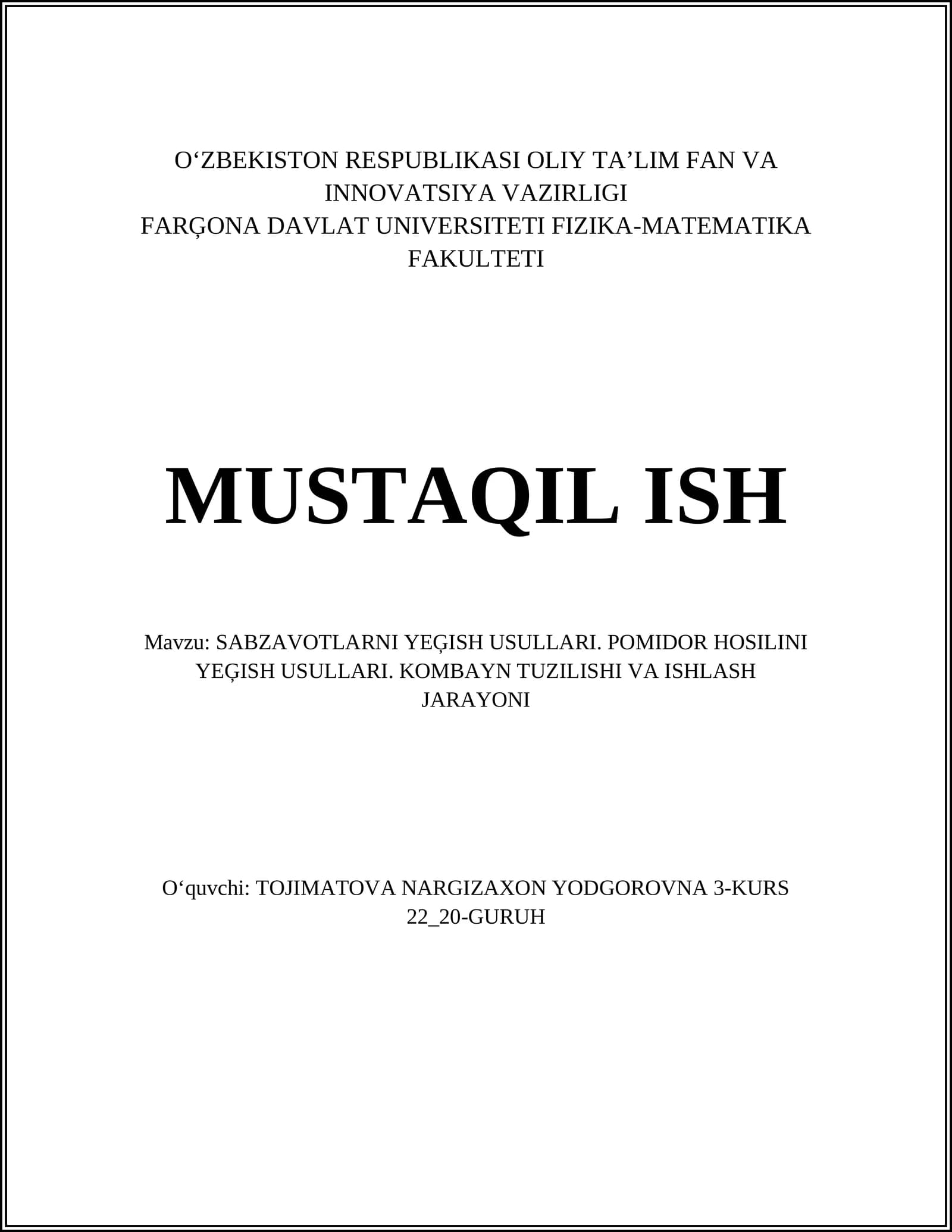 SABZAVOTLARNI YEĢISH USULLARI. POMIDOR HOSILINI YEĢISH USULLARI. KOMBAYN TUZILISHI VA ISHLASH JARAYONI