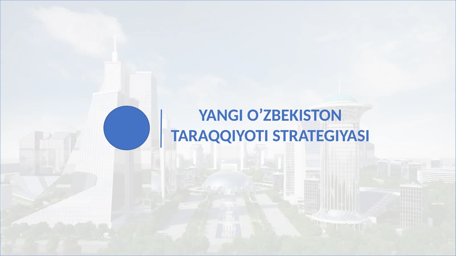 YANGI O’ZBEKISTON TARAQQIYOTI STRATEGIYASI