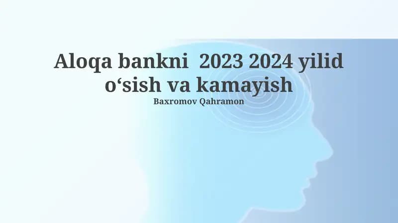 Aloqa bankni 2023 2024 yilid oʻsish va kamayish