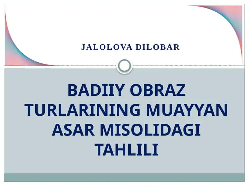 BADIIY OBRAZ TURLARINING MUAYYAN ASAR MISOLIDAGI TAHLILI.pptx