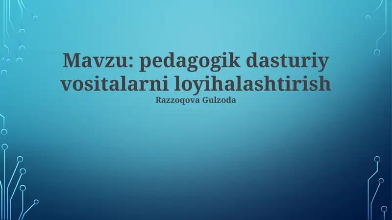 Pedagogik dasturiy ta'minot vositalarini loyihalash