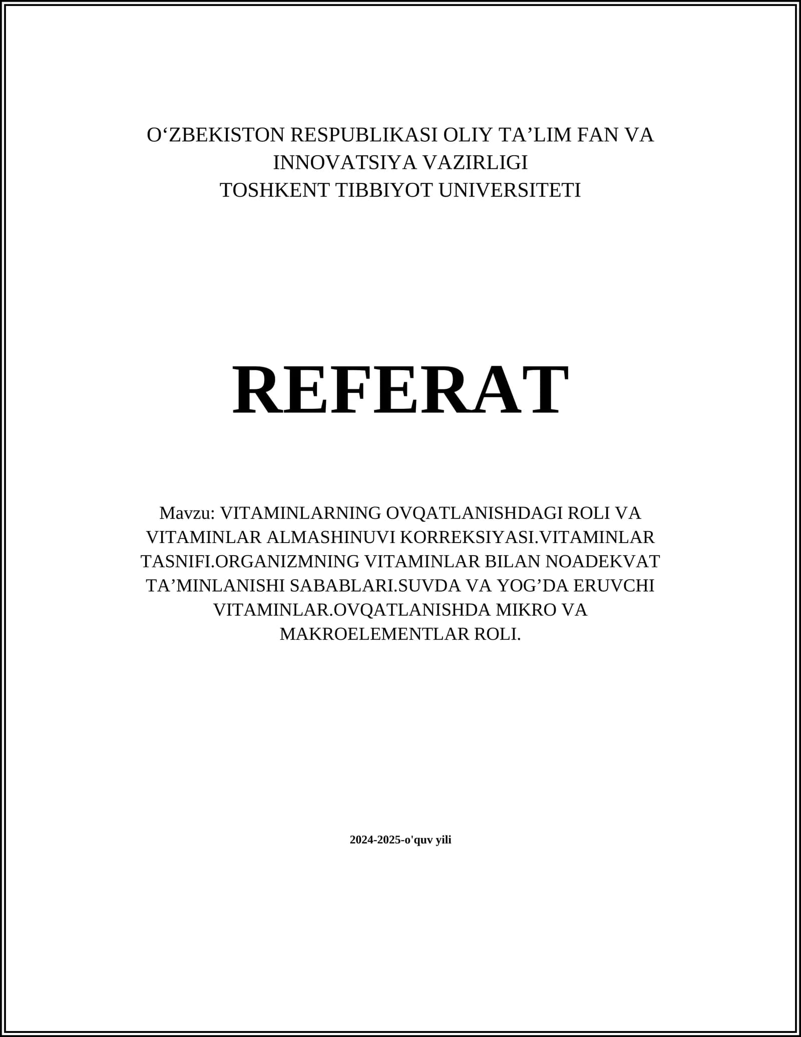 VITAMINLARNING OVQATLANISHDAGI ROLI VA VITAMINLAR ALMASHINUVI KORREKSIYASI.VITAMINLAR TASNIFI.ORGANIZMNING VITAMINLAR BILAN NOADEKVAT TA’MINLANISHI SABABLARI.SUVDA VA YOG’DA ERUVCHI VITAMINLAR.OVQATLANISHDA MIKRO VA MAKROELEMENTLAR ROLI