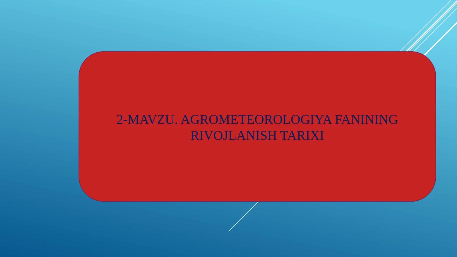 MAVZU. AGROMETEOROLOGIYA FANINING RIVOJLANISH TARIXI