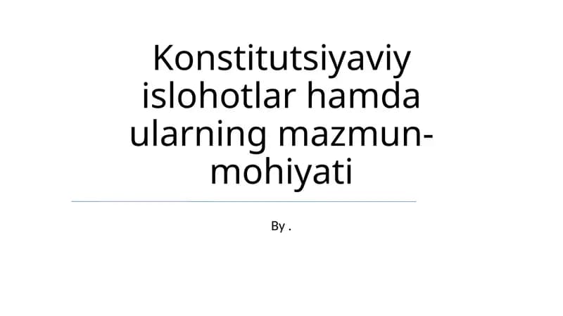 Konstitutsiyaviy islohotlar hamda ularning mazmun-mohiyati