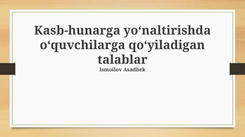 Kasb-hunarga yoʻnaltirishda oʻquvchilarga qoʻyiladigan talablar