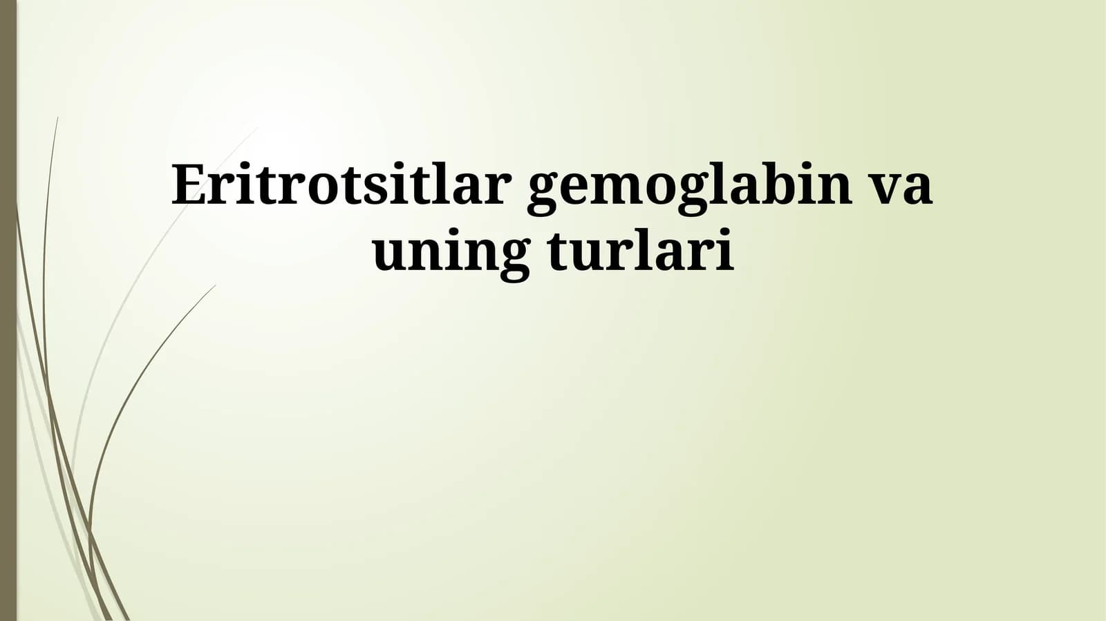 Eritrotsitlar gemoglabin vauningturlari