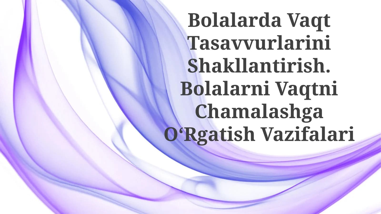 Bolalarda Vaqt Tasavvurlarini Shakllantirish