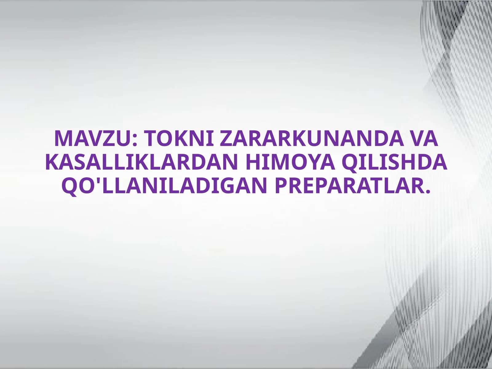 Preparatlar tokni zararkunanda va kasalliklardan himoya qilishda