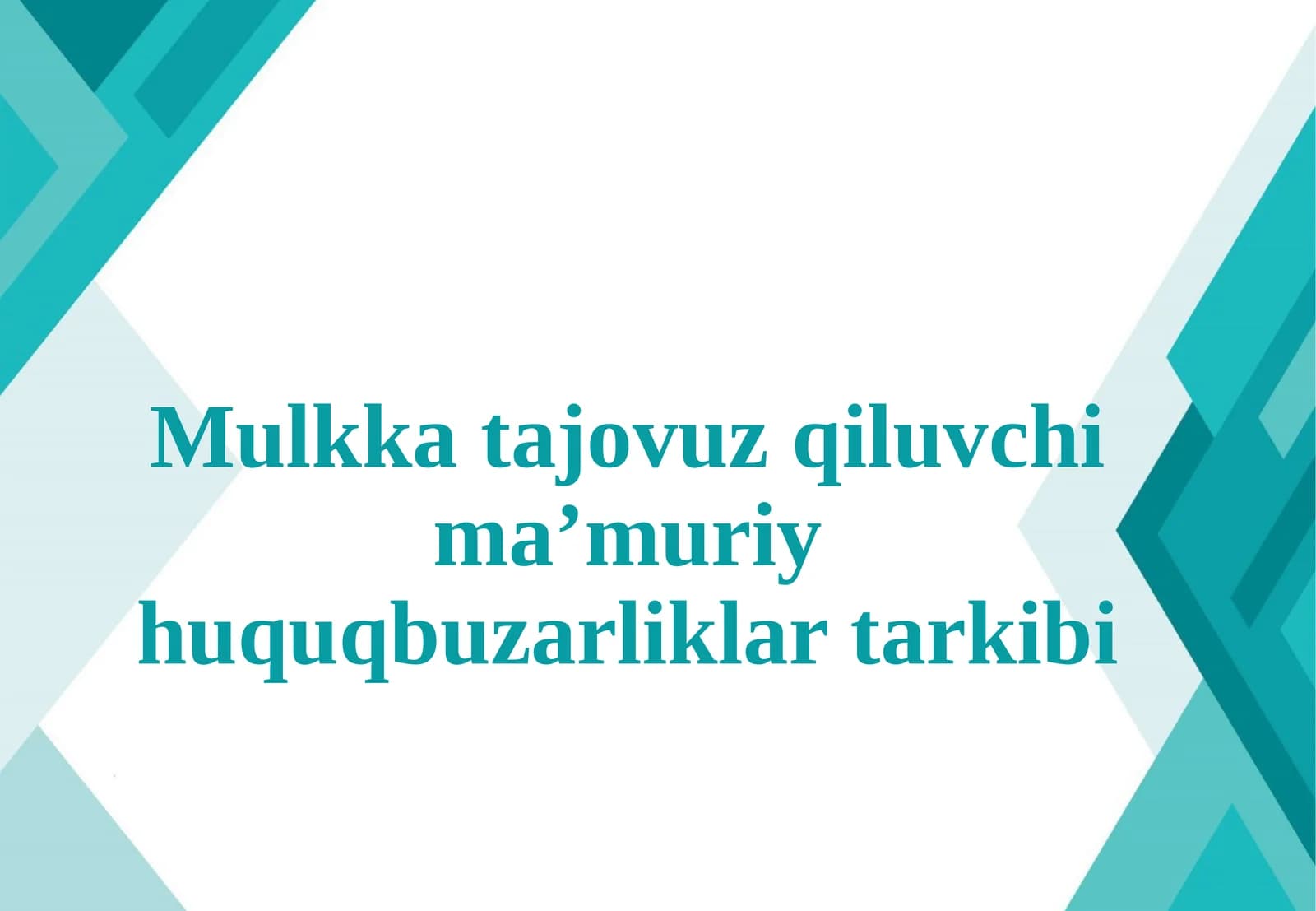 Mulkka tajovuz qiluvchi ma’muriy huquqbuzarliklar tarkibi.i