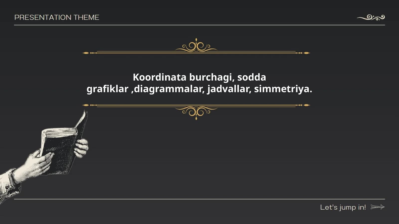Koordinata burchagi, sodda grafiklar, diagrammalar, jadvallar, simmetriya